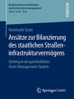 cover image of Ansätze zur Bilanzierung des staatlichen Straßeninfrastrukturvermögens